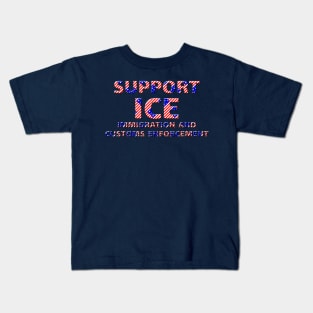 SUPPORT ICE IMMIGRATION & CUSTOMS ENFORCEMENT Kids T-Shirt